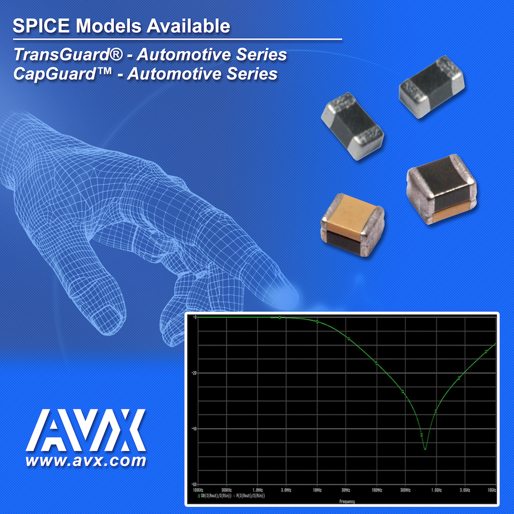 AVX Releases New SPICE Models for its CapGuard Automotive & TransGuard Automotive Series Varistors
